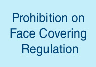 Prohibition on Face Covering Regulation